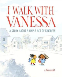 I Walk with Vanessa: A Story About a Simple Act of Kindness